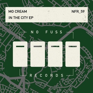 Mo'Cream - In The City E.P [NFR059]
