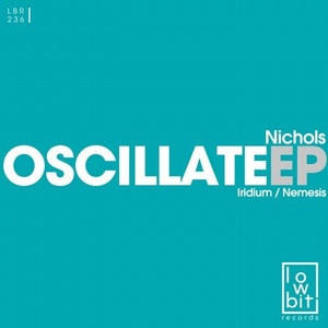 Nichols (UK) - Oscillate [LBR236]