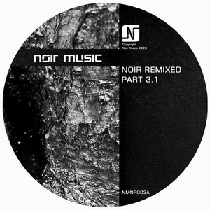 Noir - Remixed Part 3.1 [NMNR003A]