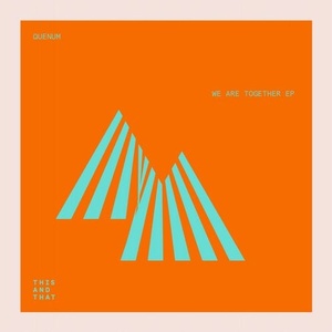 Quenum - We Are Together EP [TNT046]