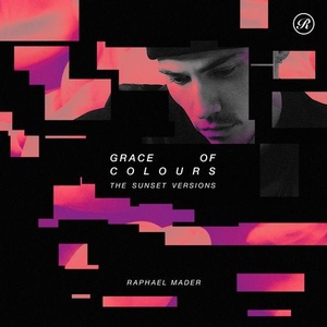 Raphael Mader - Grace Of Colours - The Sunset Versions [REN2002BD]
