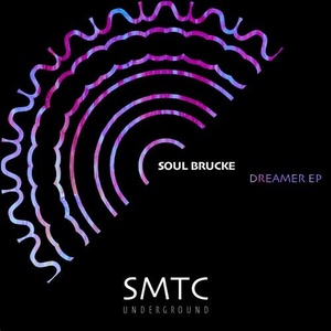 Soul Brucke - Dreamer EP [UNDR011]