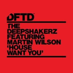 The Deepshakerz - House Want You - Extended Mix [DFTDS144D2]