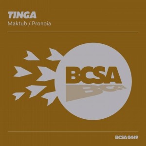 Tinga - Maktub / Pronoia [BCSA0449]