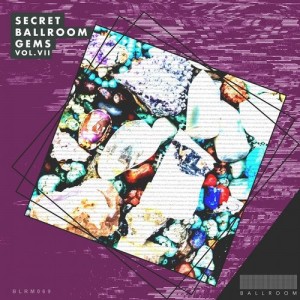 VA - Secret Ballroom Gems Vol.VII [BLRM069]