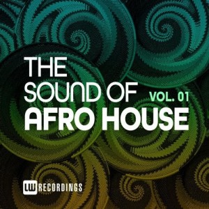 VA - The Sound Of Afro House, Vol. 01 [LWTSOAH01]