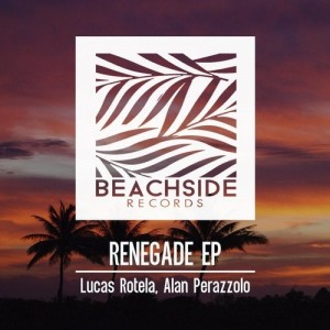 Alan Perazzolo, Lucas Rotela - Renegade EP [BS182]