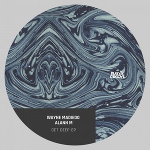 Alann M, Wayne Madiedo - Get Deep [PGR192]
