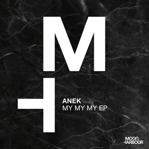 Anëk - My My My EP [MHD091]
