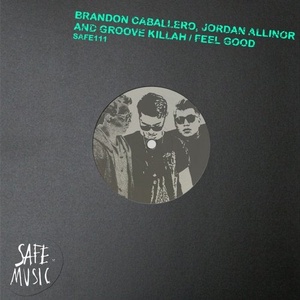Brandon Caballero, Jordan Allinor - Feel Good (Incl. Reblok Remix) [SAFE111]
