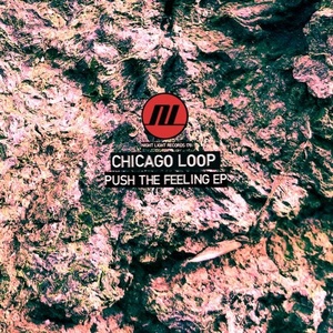 Chicago Loop - Push The Feeling EP [NLD178]