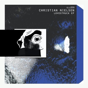 Christian Nielsen - Lovestruck EP [ELL059]