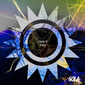 Clyde P - Fake [SOLA110]