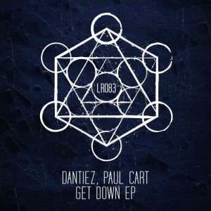 Dantiez, Paul Cart - Get Down EP [LR08301Z]