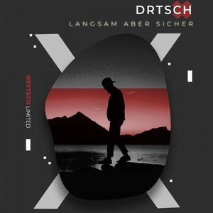 DrTsch - Langsam Aber Sicher [OXL132]