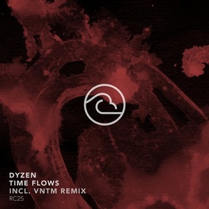 Dyzen - Time Flows EP [RC25]