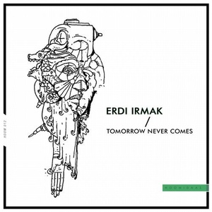 Erdi Irmak - Tomorrow Never Comes [HOOM012]