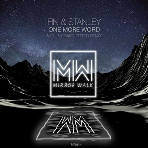 Fin & Stanley - One More Word [MW014]