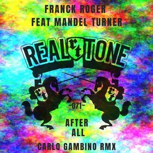 Franck Roger, Mandel Turner - After All (Carlo Gambino Remixes) [RTR071]