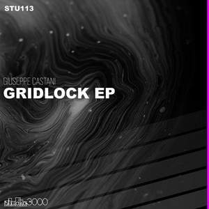 Giuseppe Castani - Gridlock EP [STU113]