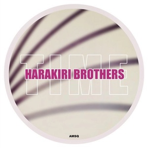 Harakiri Brothers - Time [AMSQ126]