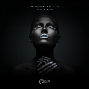 Helen&Boys, ETCH (EG) - Papa Africa [TM075]