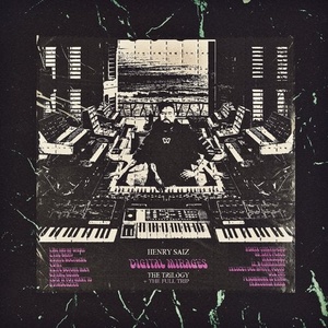 Henry Saiz - Digital Mirages: The Trilogy + The Full Trip [NS100]