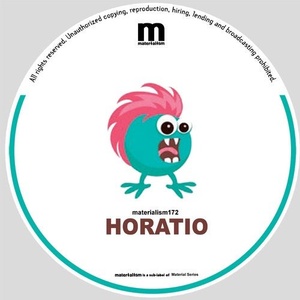 Horatio - Got Ya [MATERIALISM172]