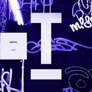 Iglesias - Blah [TOOL91901Z]