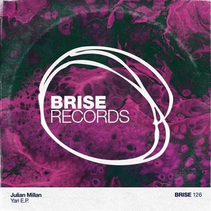 Julian Millan, Riviere - Yari EP [BRISE126]