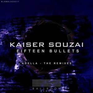 Kaiser Souzai - Adella - The Remixes [BLRMBLACK017]