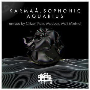 Karmaa, Sophonic - Aquarius Lies EP [TRAUMV241]