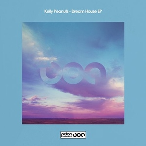 Kelly Peanuts - Dream House EP [PR2020536]
