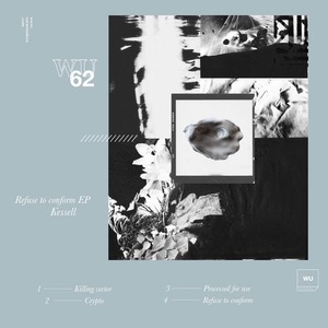 Kessell - Refuse to conform EP [WU62]