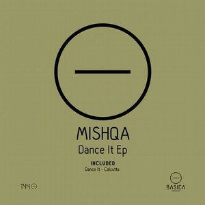 MISHQA - Dance It Ep [BSC144]