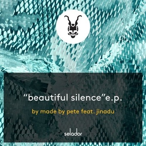 Made By Pete - Beautiful Silence EP [SEL118]