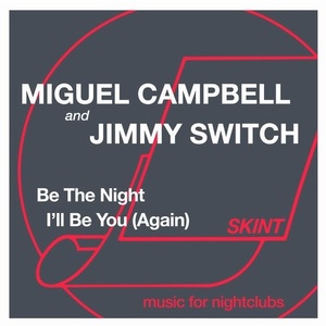 Miguel Campbell, Jimmy Switch - Be the Night / I'll Be You (Again) [4050538615210]