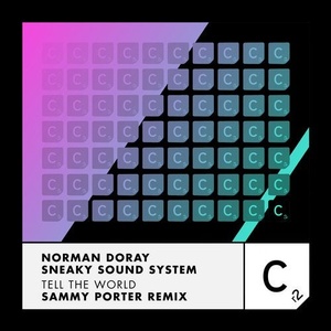 Norman Doray, Sneaky Sound System - Tell The World - Sammy Porter Remix [ITC3114BP]