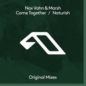 Nox Vahn, Marsh - Come Together - Naturish [ANJDEE481BD]