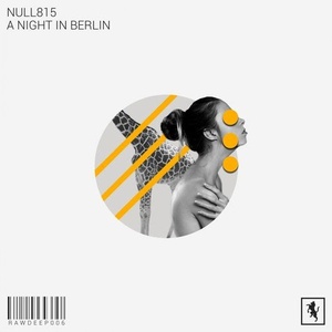 Null815 - A Night In Berlin [RAWDEEP006]