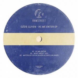 Ozzie Guven, Chris Gialanze - As We Enter [RAWS002]