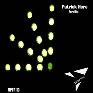 Patrick Hero - Scrabble [VPTR113]