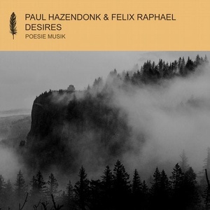 Paul Hazendonk, Felix Raphael - Desires [POM105]