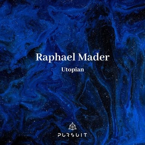 Raphael Mader - Utopian [PRST030]