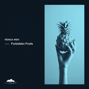 Renga Weh - Forbidden Fruits [PURR239]