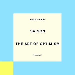 Saison - The Art Of Optimism (Extended Mix) [FUDIS025]