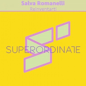 Salva Romanelli - Reinventarti [SUPER250]