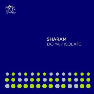 Sharam  - Do Ya / Isolate [YR273]