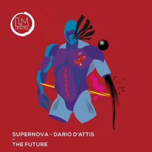 Supernova, Dario D'Attis - The Future [LPS273D]