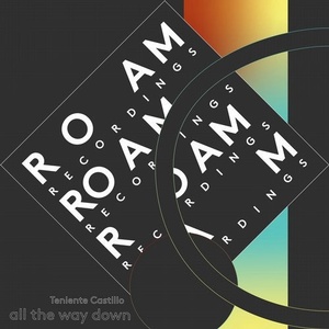 Teniente Castillo, megane - All The Way Down [ROM084]